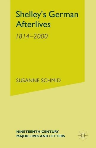 Бумажная книга «Shelley's German Afterlives: 1814-2000», автор С. Шмид - фото №1
