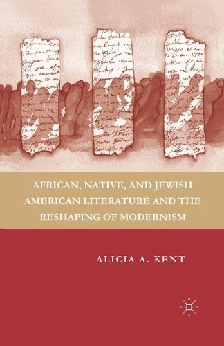 Бумажная книга «African, Native, and Jewish American Literature and the Reshaping of Modernism», автор А. Кент - фото №1
