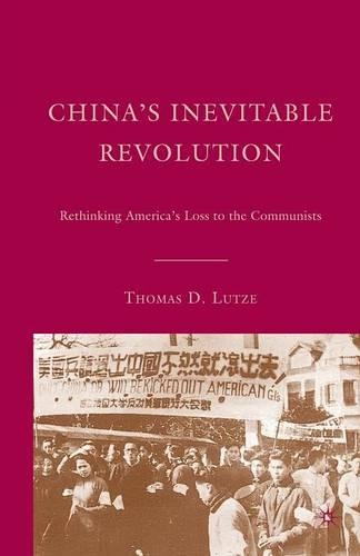 Паперова книга «China’s Inevitable Revolution: Rethinking America’s Loss to the Communists», автор Т. Лютце - фото №1