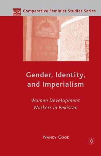 Паперова книга «Gender, Identity, and Imperialism: Women Development Workers in Pakistan», автор Н. Кук - фото №1