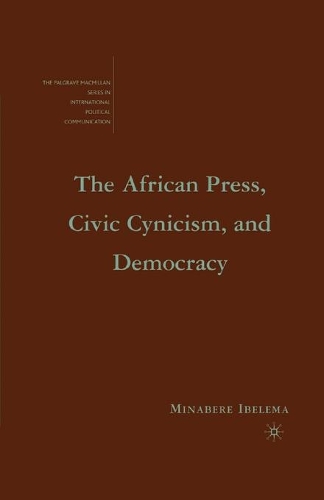Бумажная книга «The African Press, Civic Cynicism, and Democracy», автор М. Ибелема - фото №1