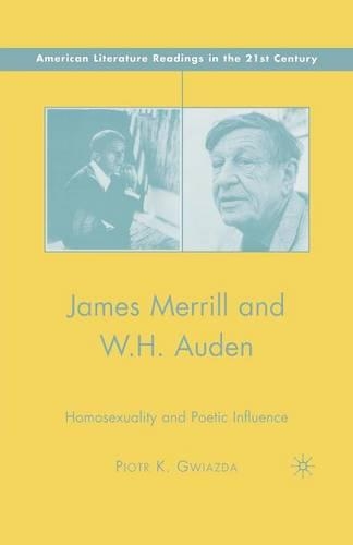 Паперова книга «James Merrill and W.H. Auden: Homosexuality and Poetic Influence», автор П. Ґвязда - фото №1