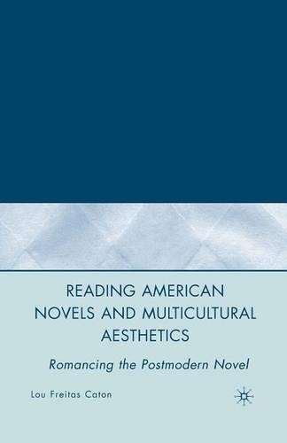 Бумажная книга «Reading American Novels and Multicultural Aesthetics: Romancing the Postmodern Novel», автор Л. Катон - фото №1