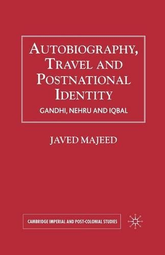 Бумажная книга «Autobiography, Travel and Postnational Identity: Gandhi, Nehru and Iqbal», автор Джавед Маджид - фото №1