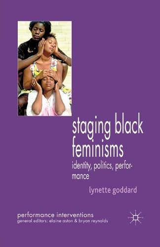 Паперова книга «Staging Black Feminisms: Identity, Politics, Performance», автор Лінетт Годдард - фото №1