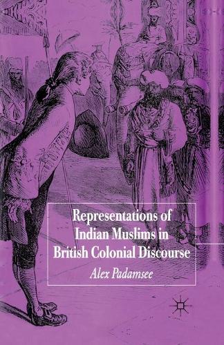 Бумажная книга «Representations of Indian Muslims in British Colonial Discourse», автор А. Падамси - фото №1