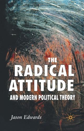Бумажная книга «The Radical Attitude and Modern Political Theory», автор Дж. Эдвардс - фото №1