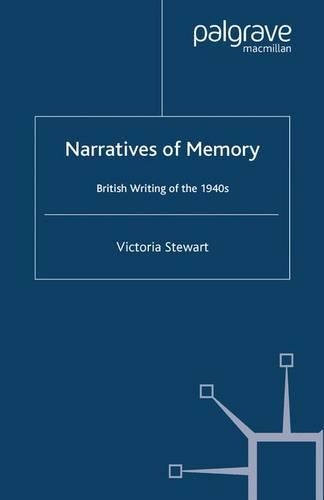 Бумажная книга «Narratives of Memory: British Writing of the 1940s», автор В. Стюарт - фото №1