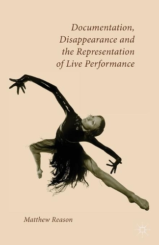 Паперова книга «Documentation, Disappearance and the Representation of Live Performance», автор М. Різон - фото №1