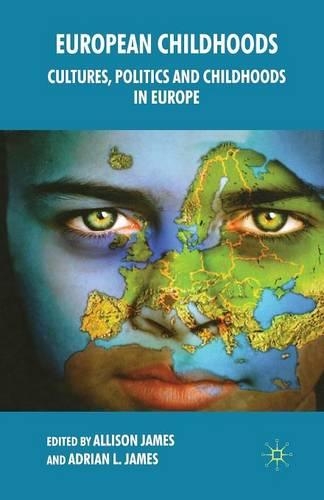 Бумажная книга «European Childhoods: Cultures, Politics and Childhoods in Europe», авторов Адриан Л. Джеймс, Эллисон Джеймс - фото №1