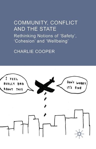 Паперова книга «Community, Conflict and the State: Rethinking Notions of 'Safety', 'Cohesion' and 'Wellbeing'», автор К. Купер - фото №1
