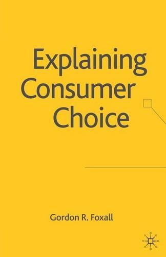 Паперова книга «Explaining Consumer Choice», автор Ґ. Фоксалл - фото №1