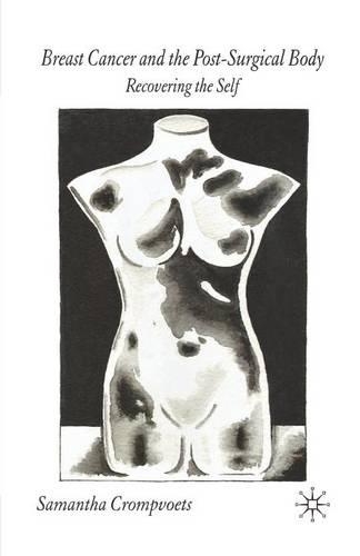 Бумажная книга «Breast Cancer and the Post-Surgical Body: Recovering the Self», автор С. Кромпвоэтс - фото №1