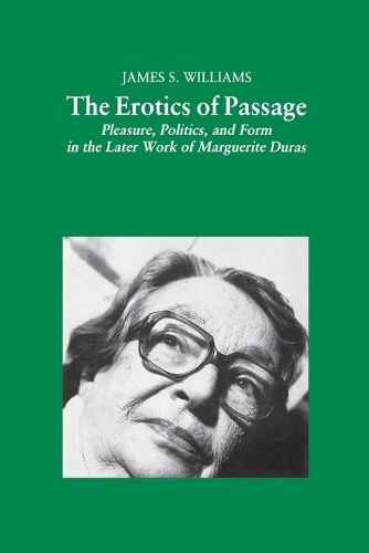 Paper book «The Erotics of Passage: Pleasure, Politics, and Form in the Later Works of Marguerite Duras», author NA NA - фото №1