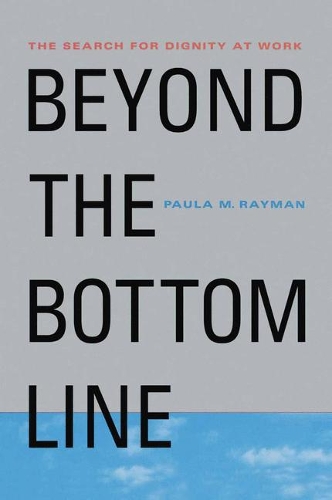 Паперова книга «Beyond the Bottom Line: The Search for Dignity at Work», автор На На - фото №1