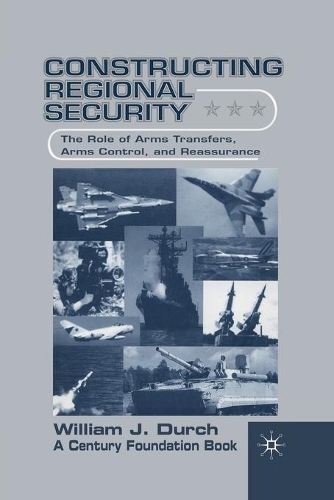 Паперова книга «Constructing Regional Security: The Role of Arms Transfers, Arms Control, and Reassurance», автор В. Дюрч - фото №1