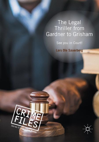Бумажная книга «The Legal Thriller from Gardner to Grisham: See you in Court!», автор Ларс Оле Сауэрберг - фото №1