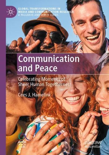 Паперова книга «Communication and Peace: Celebrating Moments of Sheer Human Togetherness», автор Сіс Дж. Гамелінк - фото №1