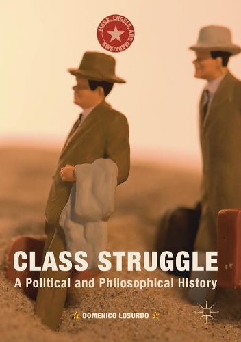 [object Object] «Class Struggle: A Political and Philosophical History», автор Доменико Лосурдо - фото №1