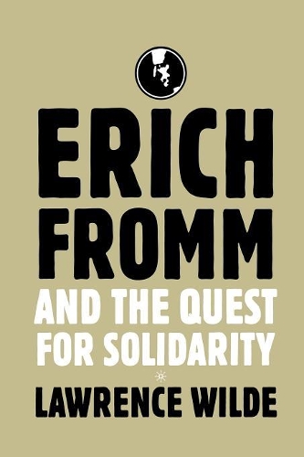 Паперова книга «Erich Fromm and the Quest for Solidarity», автор Лоуренс Уайльд - фото №1