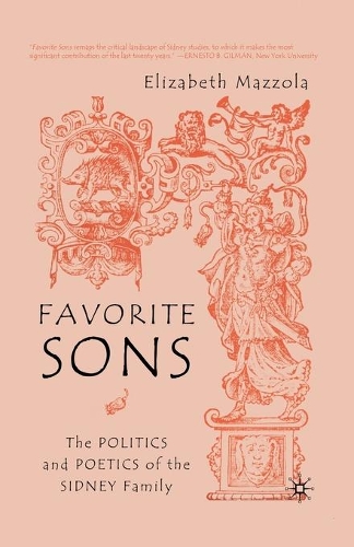 Паперова книга «Favorite Sons: The Politics and Poetics of the Sidney Family», автор Е. Маццола - фото №1