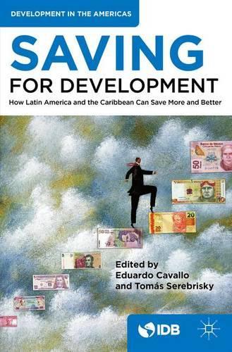 Паперова книга «Saving for Development: How Latin America and the Caribbean Can Save More and Better», автор Міжамериканський банк розвитку - фото №1