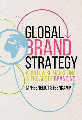 Бумажная книга «Global Brand Strategy: World-wise Marketing in the Age of Branding», автор Ян-Бенедикт Стинкамп - фото №1