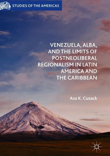 Бумажная книга «Venezuela, ALBA, and the Limits of Postneoliberal Regionalism in Latin America and the Caribbean», автор Аса К. Кьюсак - фото №1
