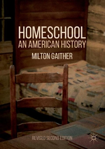 Бумажная книга «Homeschool: An American History», автор Милтон Гейтер - фото №1