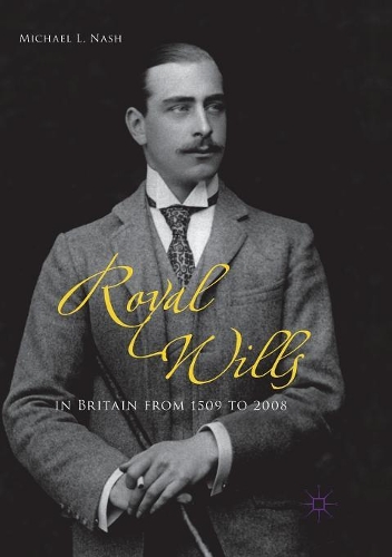 Бумажная книга «Royal Wills in Britain from 1509 to 2008», автор Майкл Л. Нэш - фото №1