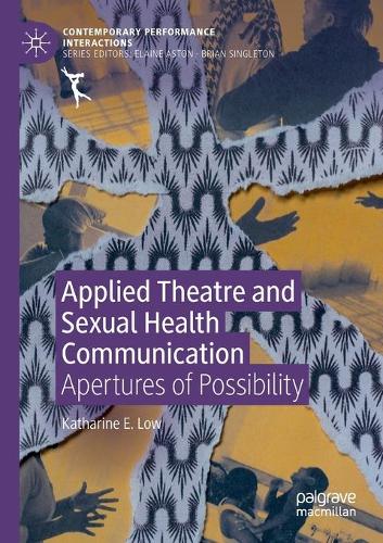 Бумажная книга «Applied Theatre and Sexual Health Communication: Apertures of Possibility», автор Кэтрин Э. Лоу - фото №1
