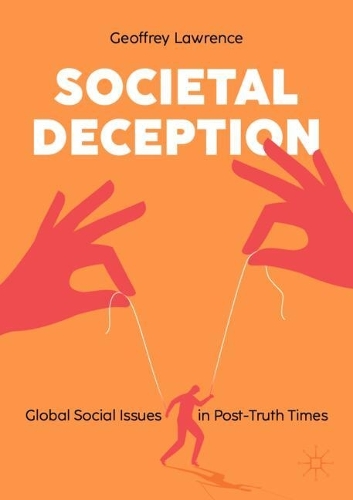 Паперова книга «Societal Deception: Global Social Issues in Post-Truth Times», автор Джеффрі Лоуренс - фото №1