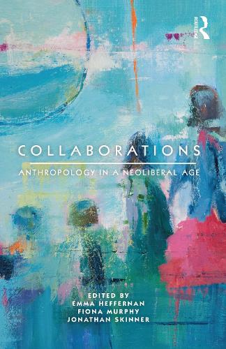 Паперова книга «Collaborations: Anthropology in a Neoliberal Age» - фото №1