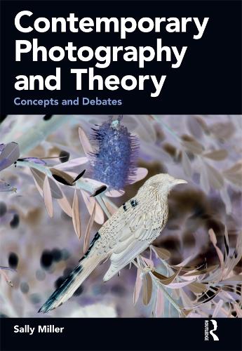 Бумажная книга «Contemporary Photography and Theory: Concepts and Debates», автор Салли Миллер - фото №1