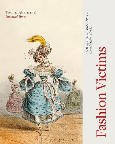 Бумажная книга «Fashion Victims: The Dangers of Dress Past and Present», автор Элисон Мэтьюс Дэвид - фото №1