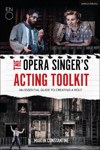 Паперова книга «The Opera Singer's Acting Toolkit: An Essential Guide to Creating A Role», автор Мартін Константін - фото №1