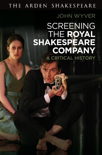 Паперова книга «Screening the Royal Shakespeare Company: A Critical History», автор Джон Вайвер - фото №1