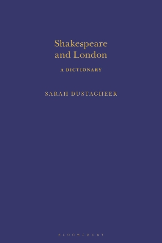 Бумажная книга «Shakespeare and London: A Dictionary», автор Сара Дастагир - фото №1