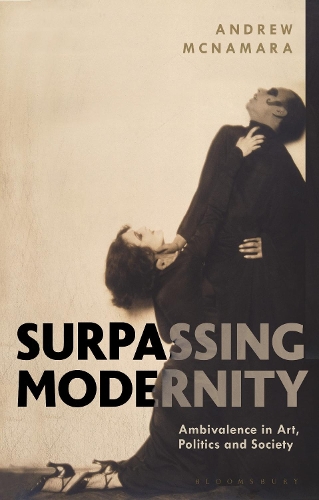 Паперова книга «Surpassing Modernity: Ambivalence in Art, Politics and Society», автор Ендрю Макнамара - фото №1