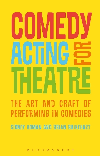 Бумажная книга «Comedy Acting for Theatre: The Art and Craft of Performing in Comedies», авторов Брайан Райнхарт, Сидни Хоман - фото №1