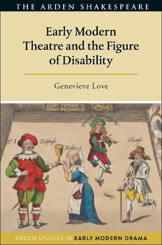 Бумажная книга «Early Modern Theatre and the Figure of Disability», автор Женевьева Лав - фото №1