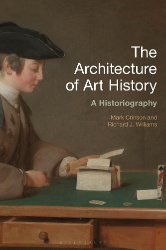 Бумажная книга «The Architecture of Art History: A Historiography», авторов Марк Кринсон, Ричард Дж. Уильямс - фото №1