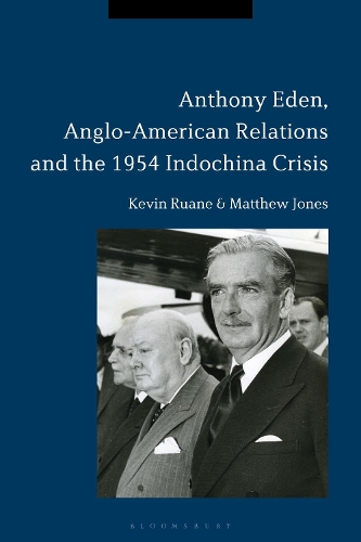 Бумажная книга «Anthony Eden, Anglo-American Relations and the 1954 Indochina Crisis», автор Кевин Руан - фото №1