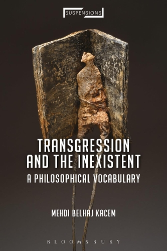 Паперова книга «Transgression and the Inexistent: A Philosophical Vocabulary», автор Мехді Белхадж Касем - фото №1