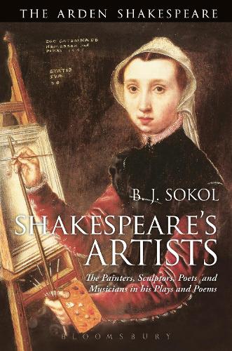 Бумажная книга «Shakespeare's Artists: The Painters, Sculptors, Poets and Musicians in his Plays and Poems», автор B. Дж. Сокол - фото №1