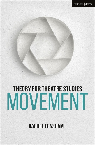 Бумажная книга «Theory for Theatre Studies: Movement», автор Рэйчел Феншем - фото №1