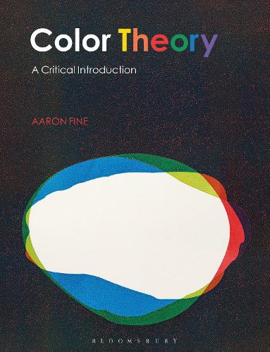 Бумажная книга «Color Theory: A Critical Introduction», автор Аарон Файн - фото №1