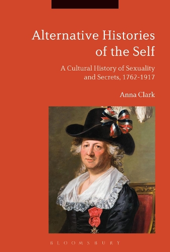 Бумажная книга «Alternative Histories of the Self: A Cultural History of Sexuality and Secrets, 1762-1917», автор Анна Кларк - фото №1