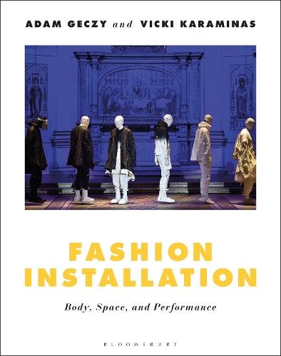 Бумажная книга «Fashion Installation: Body, Space, and Performance», авторов Адам Гечи, Вики Караминас - фото №1