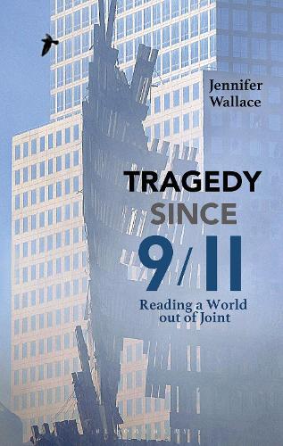 Бумажная книга «Tragedy Since 9/11: Reading a World out of Joint», автор Дженнифер Уоллес - фото №1